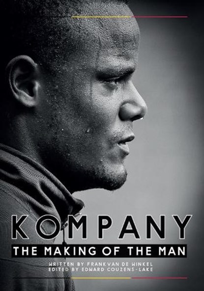 Kompany - The Making Of the Man, Frank Van De Winkel - Gebonden - 9781906796488