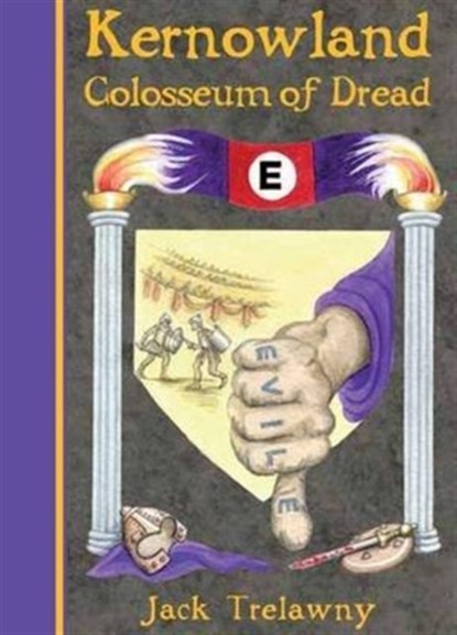 Kernowland 6 Colosseum of Dread, Jack Trelawny - Paperback - 9781906815066
