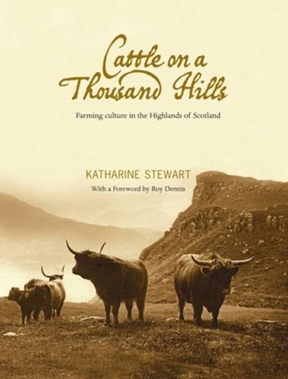 Cattle on a Thousand Hills, Katharine Stewart - Paperback - 9781906817442