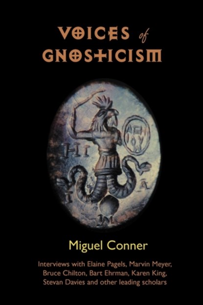 Voices of Gnosticism, Miguel Conner - Paperback - 9781906834128