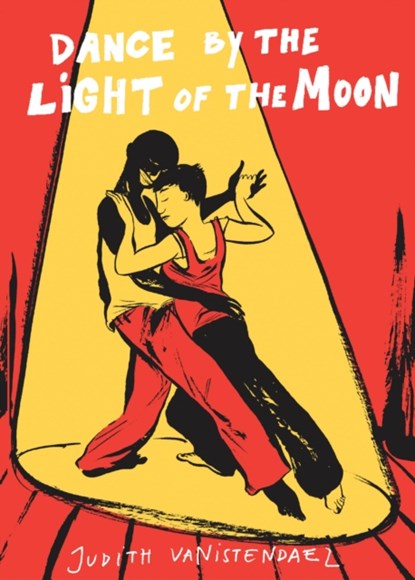 Dance By the Light of the Moon, Judith Vanistendael - Paperback - 9781906838171