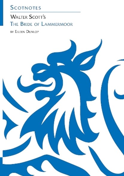 Walter Scott's The Bride of Lammermoor, Eileen Dunlop - Paperback - 9781906841386