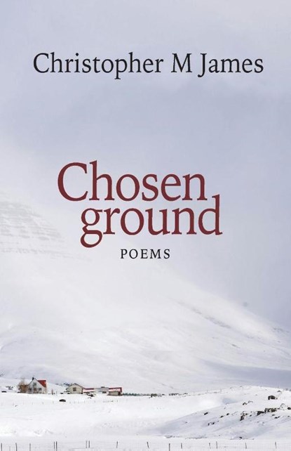 Chosen ground, Christopher M James - Paperback - 9781906852726