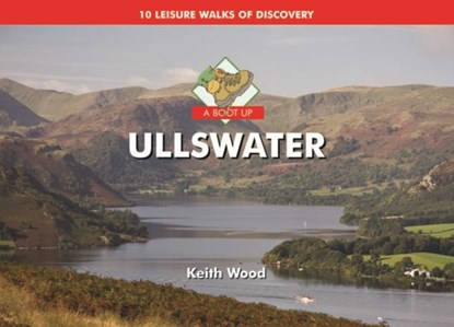 A Boot Up Ullswater, Keith Wood - Gebonden - 9781906887124