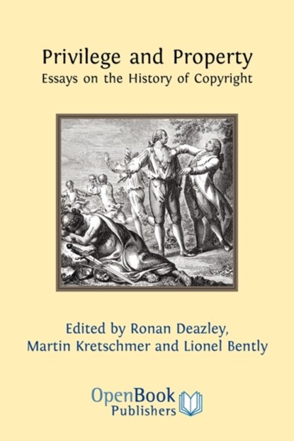 Privilege and Property, Ronan Deazley ; Martin Kretschmer ; Lionel Bently - Paperback - 9781906924188