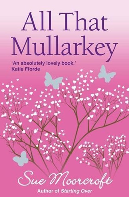 All That Mullarkey, Sue Moorcroft - Paperback - 9781906931247