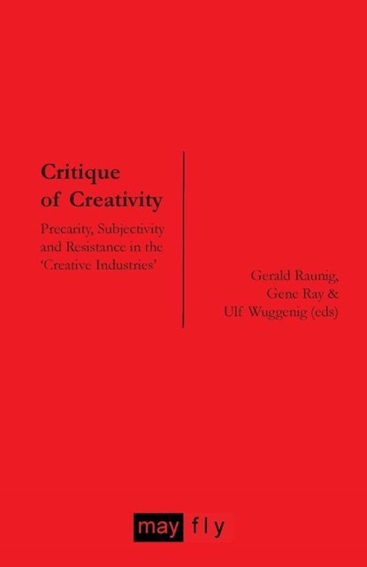Critique of Creativity, Stefan Nowotny ; Suely Rolnik ; Maurizio Lazzarato - Paperback - 9781906948139