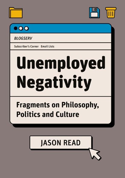 Unemployed Negativity, Jason Read - Paperback - 9781906948764
