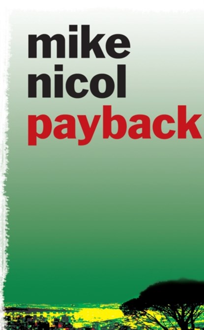 Payback, Mike Nicol - Paperback - 9781906964160