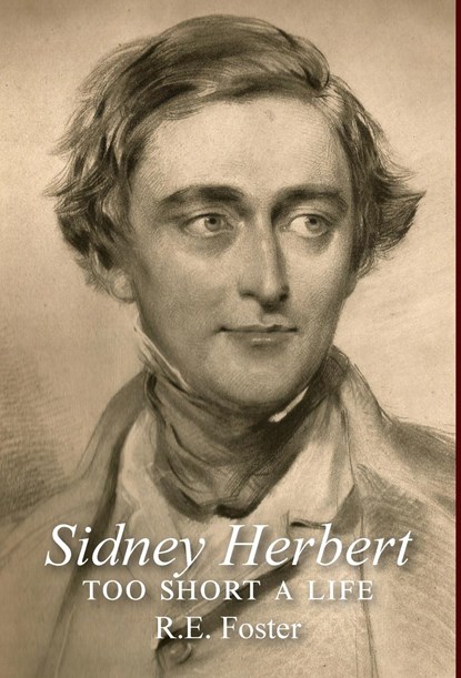 Sidney Herbert, R E Foster - Paperback - 9781906978709
