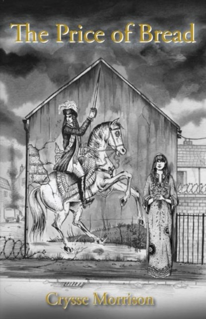 The Price of Bread, Crysse Morrison - Paperback - 9781906978853