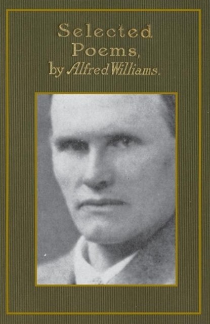 Selected Poems and The Testament, Alfred Williams - Paperback - 9781906978860