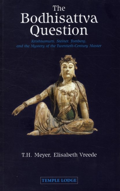 The Bodhisattva Question, T. H. Meyer ; Elisabeth Vreede - Paperback - 9781906999193