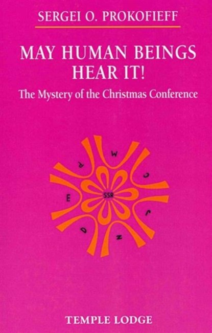 May Human Beings Hear It!, Sergei O. Prokofieff - Paperback - 9781906999612
