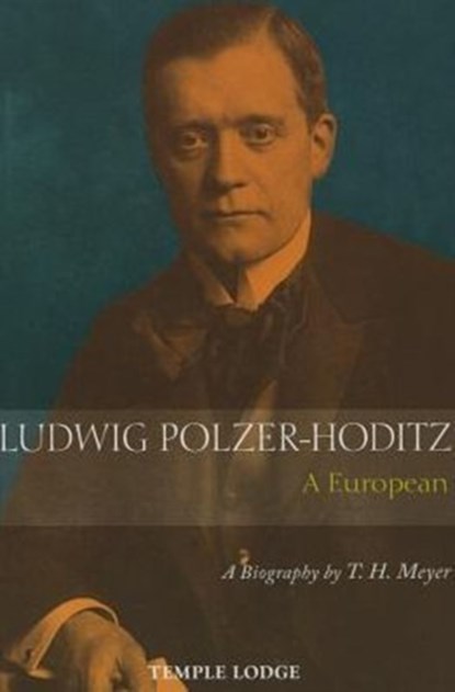 Ludwig Polzer-Hoditz, a European, T. H. Meyer - Paperback - 9781906999643
