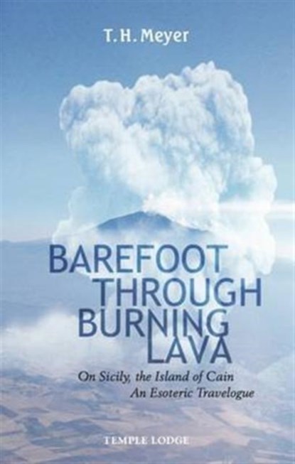 Barefoot Through Burning Lava, T. H. Meyer - Paperback - 9781906999940