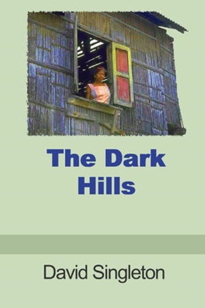 The Dark Hills, David Singleton - Ebook - 9781907011405