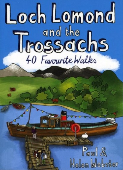 Loch Lomond and the Trossachs, Paul Webster ; Helen Webster - Paperback - 9781907025044