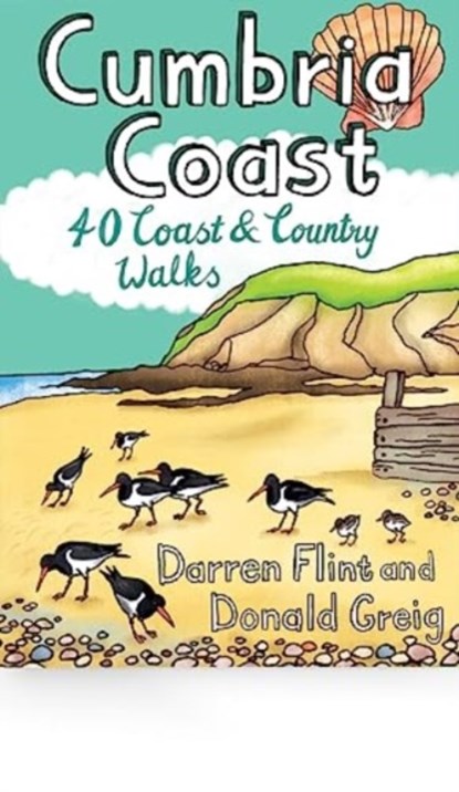 Cumbria Coast, Darren Flint ; Donald Greig - Paperback - 9781907025990