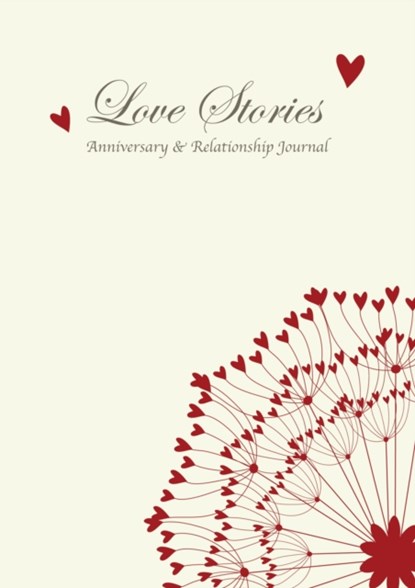 Love Stories, Anniversary & Relationship Journal, from you to me - Gebonden - 9781907048258
