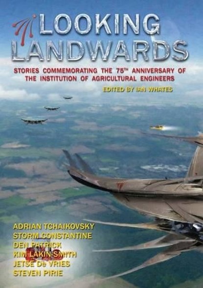 Looking Landwards, Adrian Tchaikovsky ; Storm Constantine ; Den Patrick - Paperback - 9781907069598