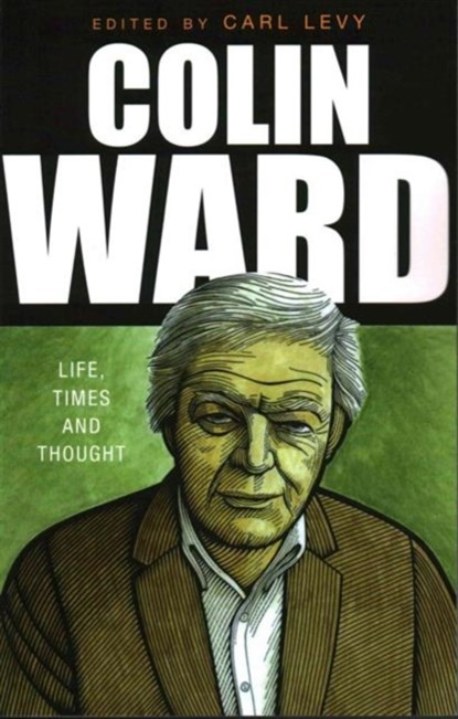 Colin Ward, Carl Levy - Paperback - 9781907103735