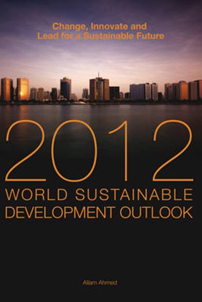 World Sustainable Development Outlook 2012, Allam Ahmed - Gebonden - 9781907106194