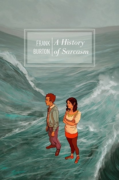 A History of Sarcasm, BURTON,  Frank - Paperback - 9781907133015