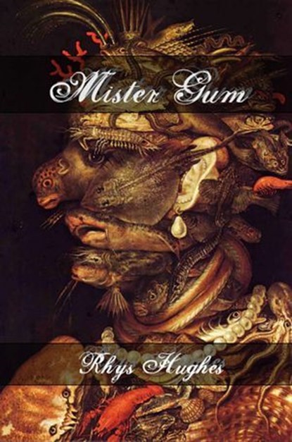 Mister Gum, Rhys Hughes - Ebook - 9781907133213