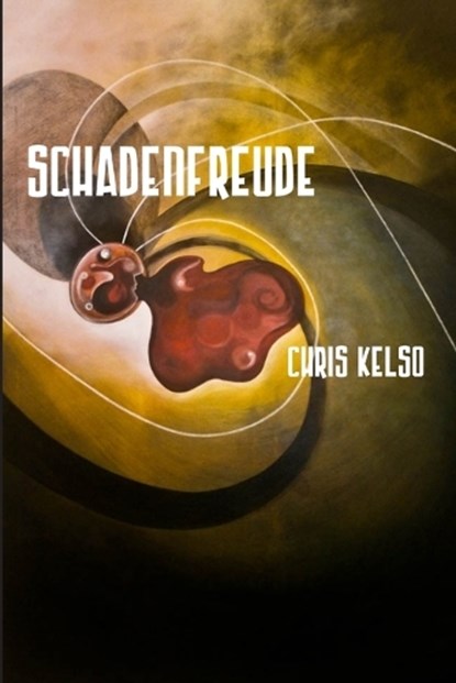 Schadenfreude, KELSO,  Chris - Paperback - 9781907133398