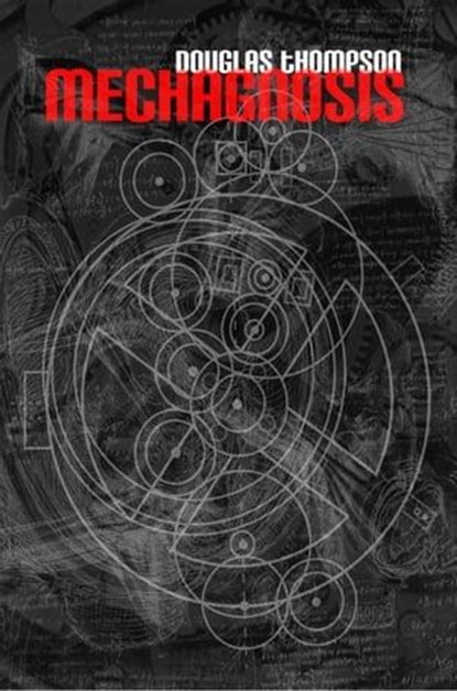 Mechagnosis, Douglas Thompson - Ebook - 9781907133619