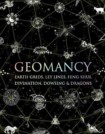 Geomancy, Hugh Newman ; Jewels Rocka ; Richard Creightmore ; Hamish Miller - Gebonden - 9781907155321
