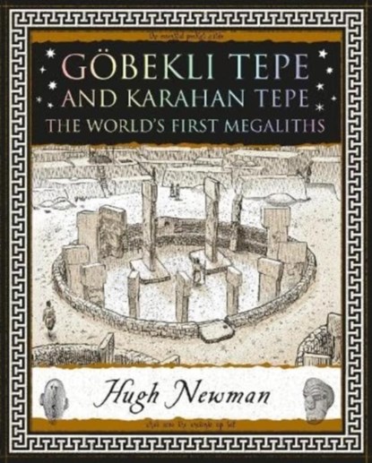 Gobekli Tepe and Karahan Tepe, Hugh Newman - Paperback - 9781907155543