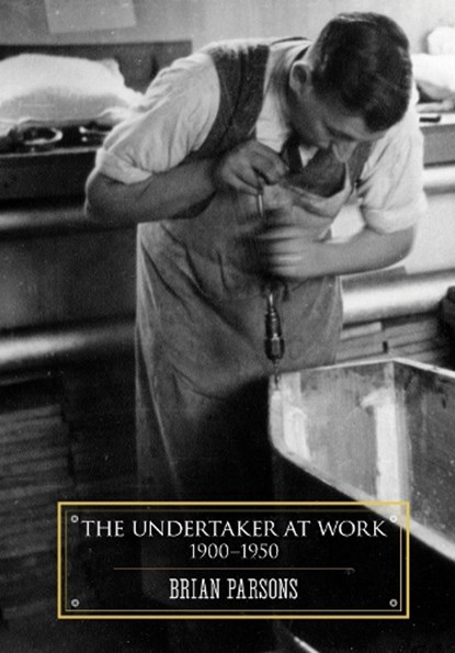 The Undertaker At Work, Brian Parsons - Paperback - 9781907222283