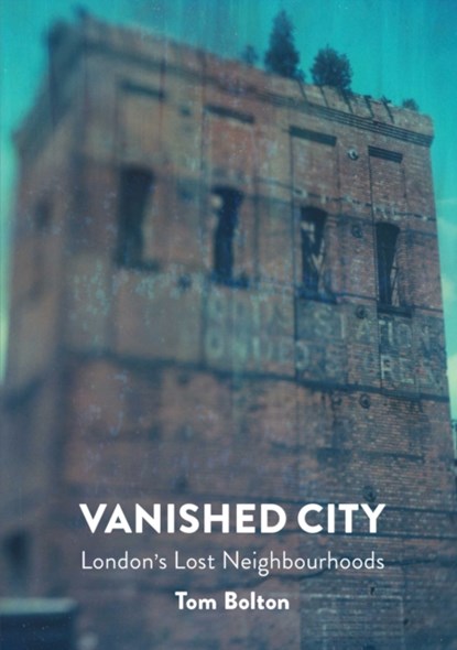 The Vanished City, Tom Bolton - Paperback - 9781907222290