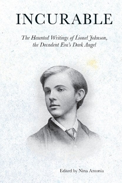 Incurable, Lionel Johnson - Paperback - 9781907222627