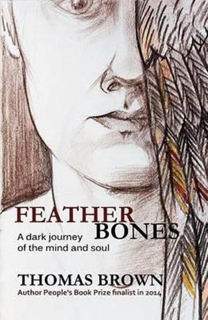 Featherbones, BROWN,  Thomas - Paperback - 9781907230516