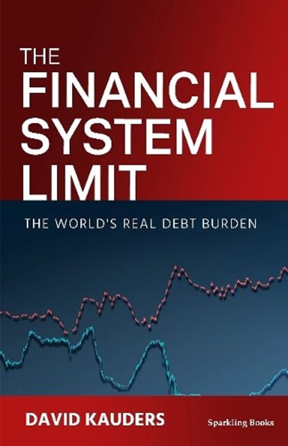 The Financial System Limit, KAUDERS,  David - Gebonden - 9781907230769