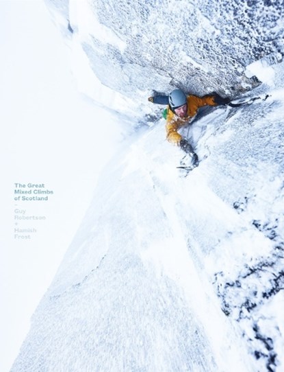 The Great Mixed Climbs of Scotland, Guy Robertson ; Hamish Frost - Gebonden - 9781907233562