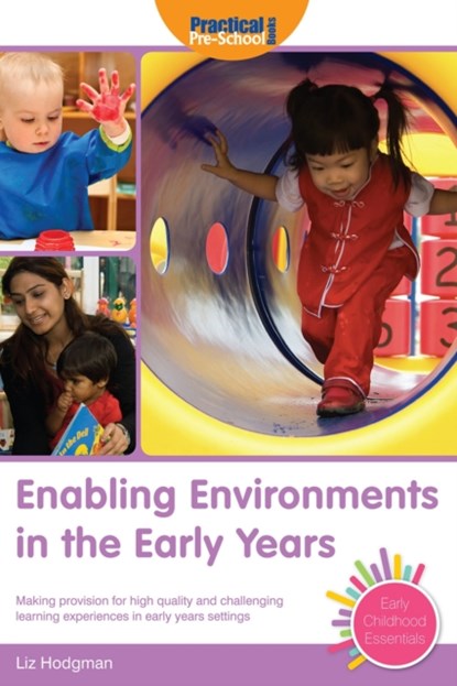 Enabling Environments in the Early Years, Liz Hodgman - Paperback - 9781907241185