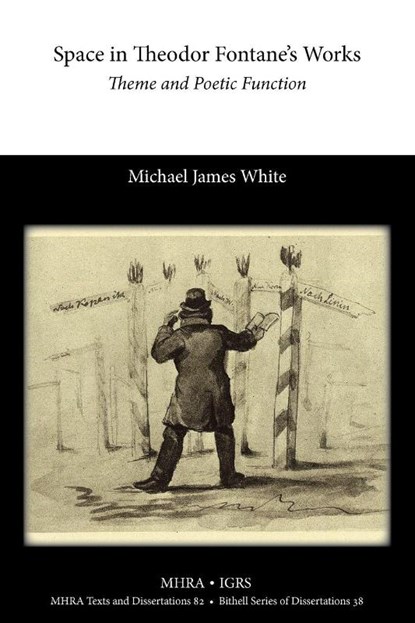 Space in Theodor Fontane's Works, Michael James White - Paperback - 9781907322983