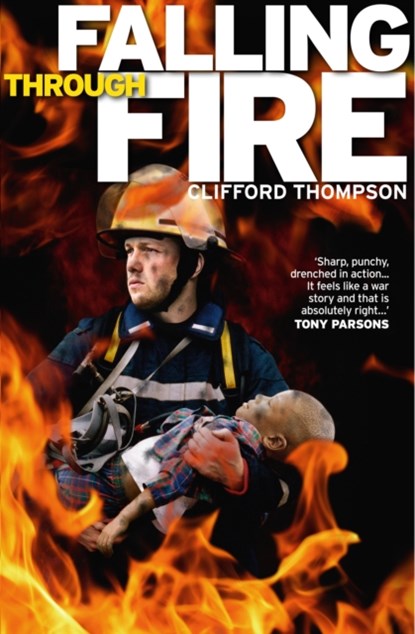 Falling Through Fire, Clifford Thompson - Paperback - 9781907324703