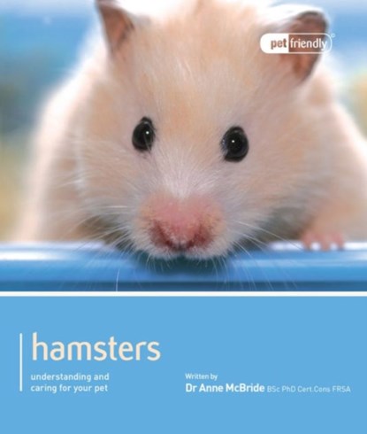 Hamster - Pet Friendly, Anne McBride - Paperback - 9781907337048