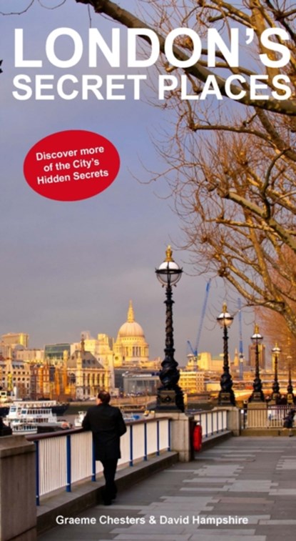 London's Secrets Places, Graeme Chesters ; David Hampshire - Paperback - 9781907339929