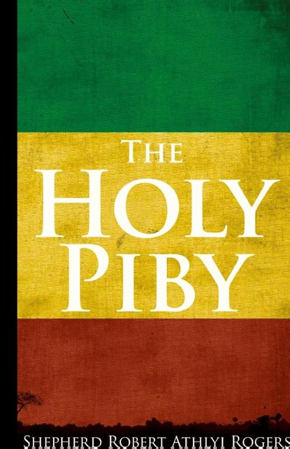 Holy Piby, Shepherd Robert Athlyi Rogers - Gebonden - 9781907347160