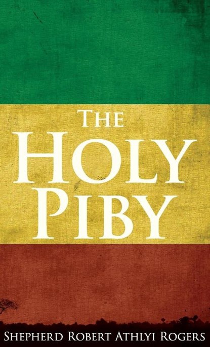 Holy Piby, Shepherd Robert Athlyi Rogers - Gebonden - 9781907347160
