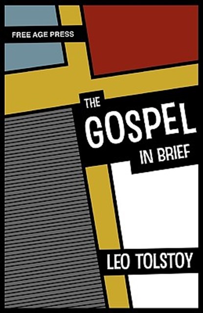 The Gospel in Brief, Leo Tolstoy - Paperback - 9781907355226