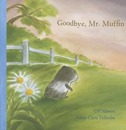 Goodbye Mr. Muffin, NILSSON,  Ulf - Gebonden - 9781907359149
