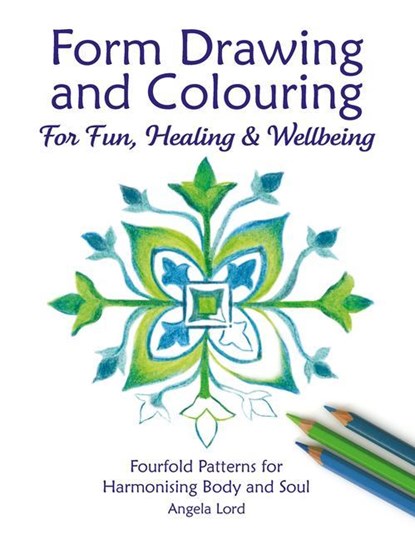 Form Drawing and Colouring, Angela Lord - Paperback - 9781907359781