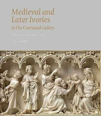 Medieval and Later Ivories in the Courtauld Gallery, John Lowden - Gebonden - 9781907372605
